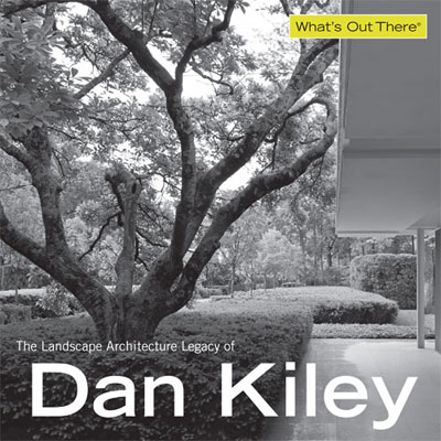 The Landscape Architecture Legacy of Dan Kiley